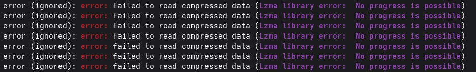 a terminal with the output `error (ignored): error: failed to read compressed data (Lzma library error:  No progress is possible)` shown 7 times